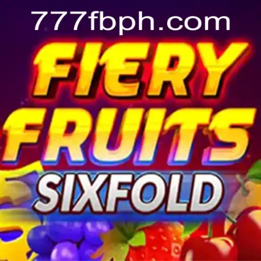 Unveiling the Thrills of FieryFruitsSixFold and How to Win Big with 777fb